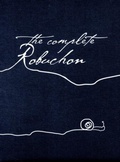 Cover: The Complete Robuchon - Grub Street Publishing