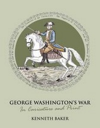 Enlarge image Cover: George Washington's War in Caricature and Print - Grub Street Publishing