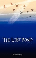 Cover: The Lost Pond - Grosvenor House Publishing Ltd