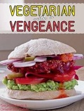 Cover: Vegetarian with a Vengeance - Grub Street Publishing