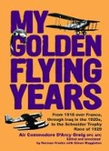 Cover: My Golden Flying Years - Grub Street Publishing