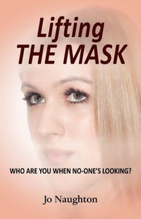 Enlarge image Cover: Lifting The Mask - Grosvenor House Publishing Ltd