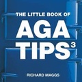 Cover: The Little Book of Aga Tips: v. 3 - Absolute Press