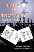 Cover: Tripe 'n' Trotters - Tales of a Post-War Northern Childhood - Grosvenor House Publishing Ltd