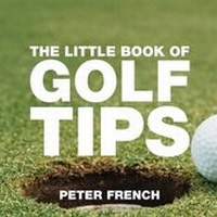 Abbildung von: The Little Book of Golf Tips - Absolute Press