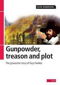Enlarge image Cover: Gunpowder, Treason and Plot - Day One Publications