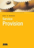 Cover: How to Manage Service Provision - Format Publishing Ltd