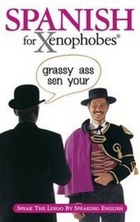 Enlarge image Cover: Spanish for Xenophobes - Oval Books
