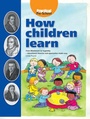 Cover: How Children Learn - Step Forward Publishing Ltd