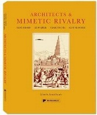 Enlarge image Cover: Architects & Mimetic Rivalry - Papadakis