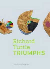 Enlarge image Cover: Richard Tuttle: Triumphs - Hugh Lane Gallery
