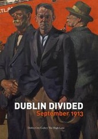 Enlarge image Cover: Dublin Divided - Hugh Lane Gallery