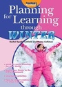 Cover: Planning for Learning Through Winter - Step Forward Publishing Ltd