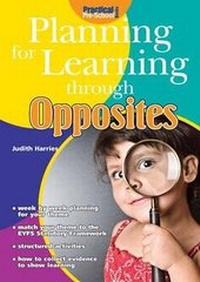 Enlarge image Cover: Planning for Learning Through Opposites - Step Forward Publishing Ltd