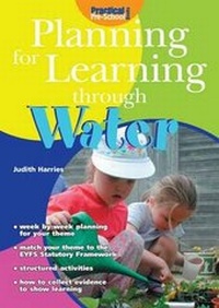 Enlarge image Cover: Planning for Learning Through Water - Step Forward Publishing Ltd