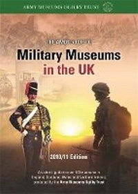 Abbildung von: The AMOT guide to Military Museums in the UK - Third Millennium Publishing