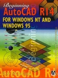 Cover: Beginning AutoCAD R14 for Windows NT and Windows 95 - Butterworth-Heinemann