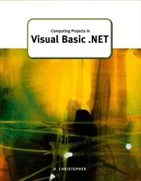 Abbildung von: Computing Projects in Visual Basic .Net - Payne-Gallway Publishers