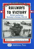 Cover: Railways to Victory - Middleton Press