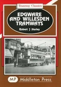 Cover: Edgware and Willesden Tramways - Middleton Press