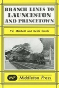 Cover: Branch Lines to Launceston and Princetown - Middleton Press