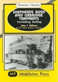Cover: Shepherds Bush and Uxbridge Tramways - Middleton Press