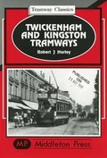 Cover: Twickenham and Kingston Tramways - Middleton Press