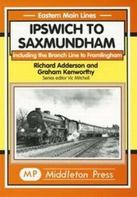 Enlarge image Cover: Ipswich to Saxmundham - Middleton Press