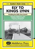 Cover: Ely to Kings Lynn - Middleton Press