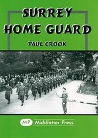 Enlarge image Cover: Surrey Home Guard - Middleton Press
