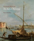 Cover: Glasgow Museums: The Italian Paintings - Unicorn Press Ltd