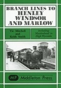 Cover: Branch Lines to Henley, Windsor and Marlow - Middleton Press