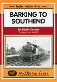 Enlarge image Cover: Barking to Southend - Middleton Press