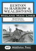 Cover: Euston to Harrow and Wealdstone - Middleton Press
