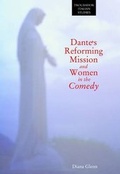 Cover: Dante's Reforming Mission and Women in the Comedy - Troubador Publishing