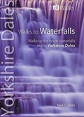 Cover: Walks to Waterfalls - Top 10 Walks Series, Yorkshire Dales - Northern Eye Books