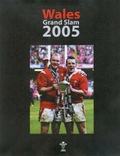 Cover: Wales Grand Slam 2005 - Hazleton Publishing