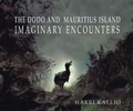 Cover: The Dodo and Mauritius Island - Dewi Lewis Publishing