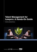Cover: Talent Management for Lawyers: A Hands-On Guide - Ark Group