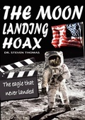 Cover: The Moon Landing Hoax: The Eagle That Never Landed - SwordWorks Books
