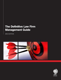 Enlarge image Cover: The Definitive Law Firm Management Guide 2nd Edition - Ark Group
