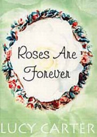 Enlarge image Cover: Roses are Forever - Blackie & Co Publishers Ltd
