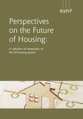 Cover: Perspectives on the Future of Housing - Building & Social Housing Foundation