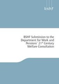 Cover: BSHF Submission to the Department for Work and Pensions' 21st Century Welfare Consultation - Building & Social Housing Foundation
