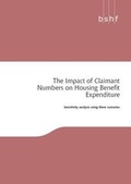 Cover: The Impact of Claimant Numbers on Housing Benefit Expenditure - Building & Social Housing Foundation