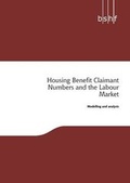 Cover: Housing Benefit Claimant Numbers and the Labour Market - Building & Social Housing Foundation