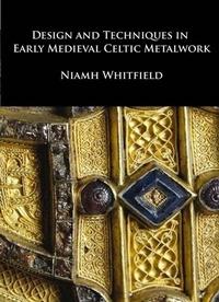 Enlarge image Cover: Design and Techniques in Early Medieval Celtic Metalwork - Pindar Press