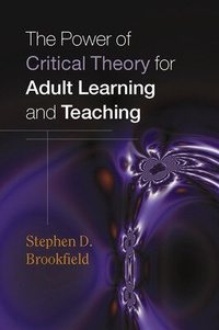 Enlarge image Cover: The Power of Critical Theory for Adult Learning and Teaching - Open University Press