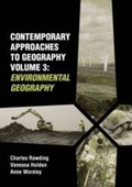 Cover: Contemporary Approaches to Geography: Environmental Geography v. 3 - Chris Kington Publishing