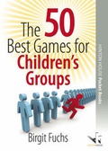Cover: The 50 Best Games for Children's Groups - Hinton House Publishers